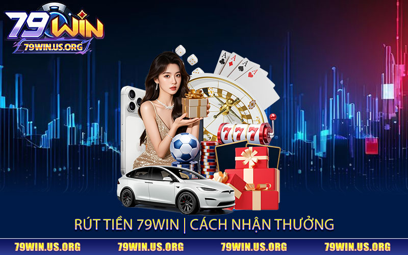Rút Tiền 79win | Cách Nhận Thưởng Nhanh Cho Tân Binh 2026 1 Rút-Tiền-79win-Cách-Nhận-Thưởng-Nhanh
